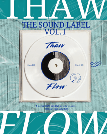 The Sound Label Vol. I — Thaw & Flow. A Sonic Manifesto for the Now-You.